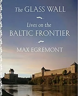 Max Egremont: Voyage dans les pays baltes