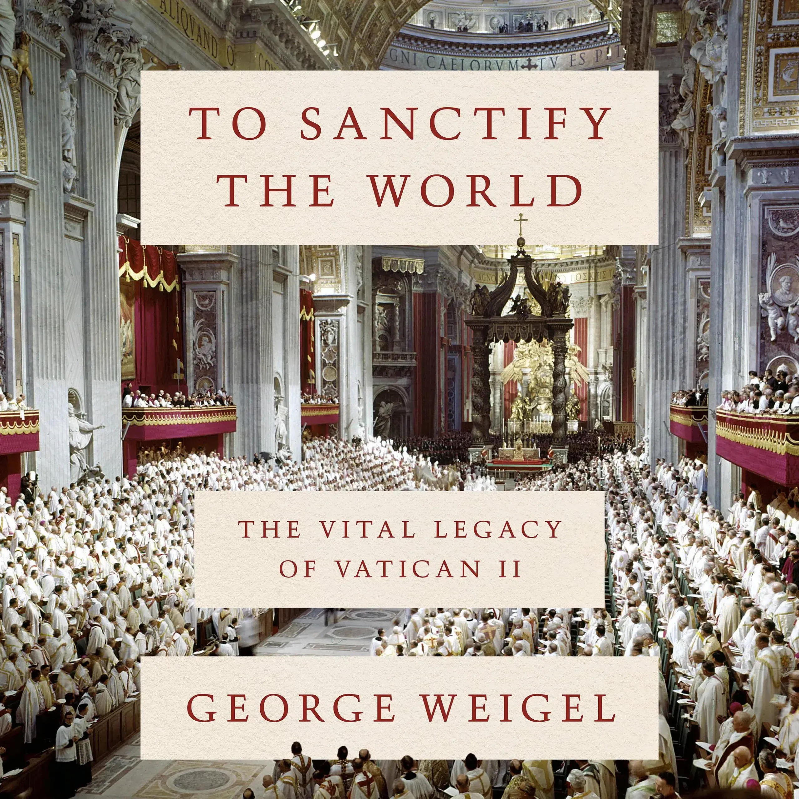 George Weigel: To sanctify the World