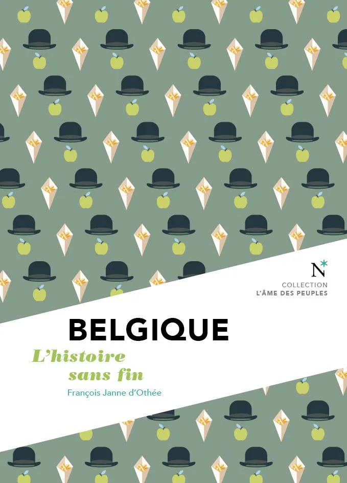 François Janne d'Othée: Belgique - L'histoire sans fin