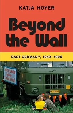 Couverture du livre Beyond the Wall de Katja Hoyer