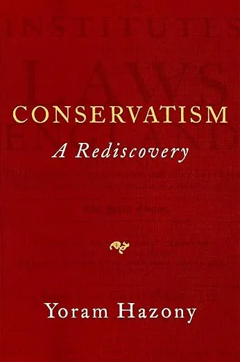 Yoram Hazony, Conservatism, a Rediscovery