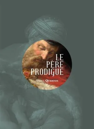 André Querton: Le Père prodigue
