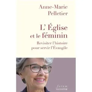 Anne-Marie Pelletier: L'Eglise et le féminin