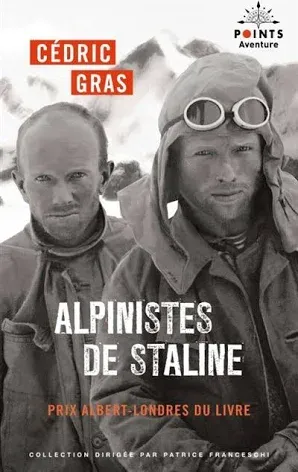 Cédric Gras: Les Alpinistes de Staline