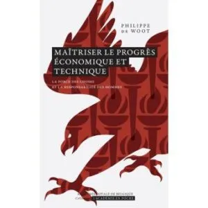 Philippe de Woot: Maîtriser le progrès économique et technique