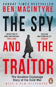 Ben Macintyre: The Spy and the Traitor